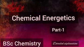 Chemical Energetics Part-1| BSc chemistry Physical Chemistry |BCHCT-133| Laws of Thermodynamics|Lt-2