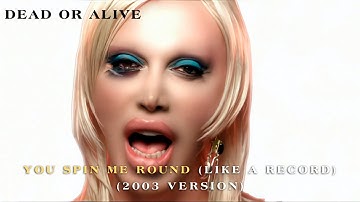 Dead Or Alive - You Spin Me Round (Like A Record) (2003) [1080p Remaster]
