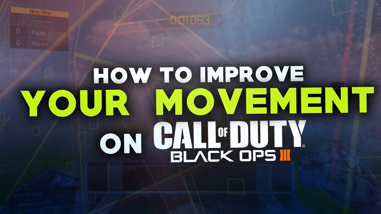 HOW TO IMPROVE YOUR MOVEMENT ON BLACK OPS 3