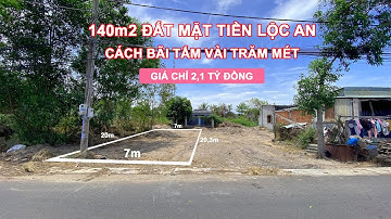 140m2 ĐẤT MẶT TIỀN - CÁCH BÃI TẮM LỘC AN VÀI TRĂM MÉT - GIÁ CHỈ 2,1 TỶ