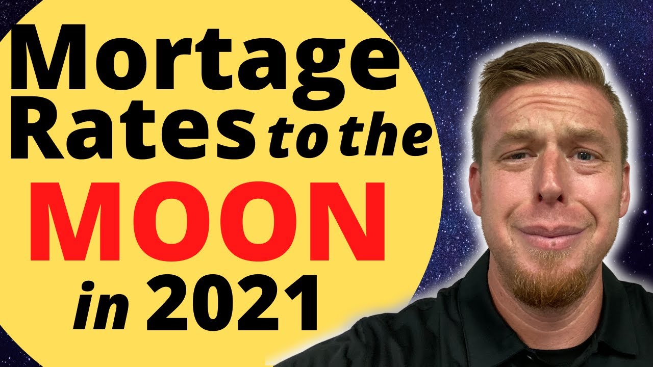 Will Mortgage Rates Go Up In 2021 YouTube