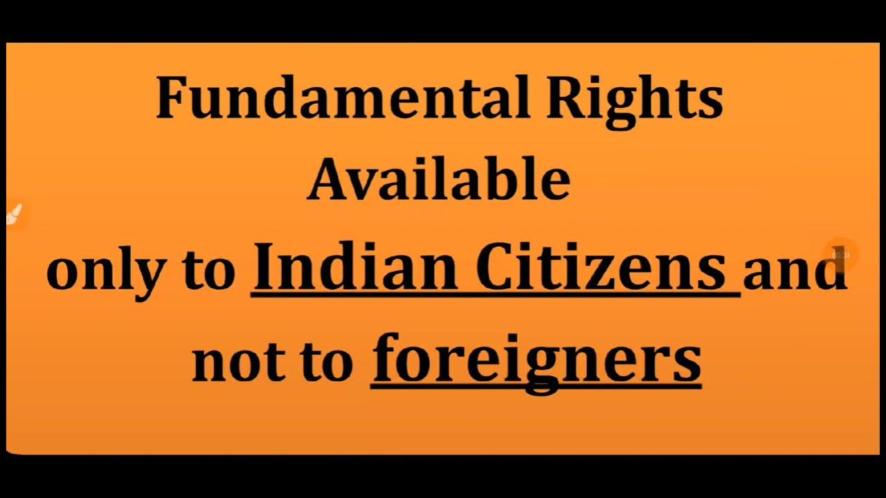 fundamental-rights-available-only-to-indian-citizens-not-to-foreigners