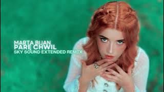 Marta Bijan - Parę Chwil (Sky Sound Extended Remix)