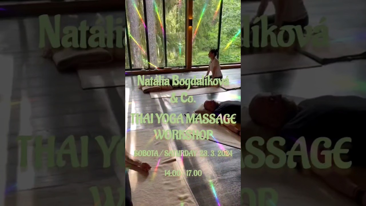 Natália Bogdalíková & Co. • Thai Yoga Massage Workshop 