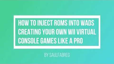 [TUTORIAL] How to Inject ROMs into WADs Creating Your Own Wii Virtual Console Games Like a PRO! (HD)