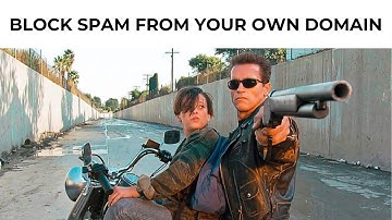 How to Block Spam from your own domain?