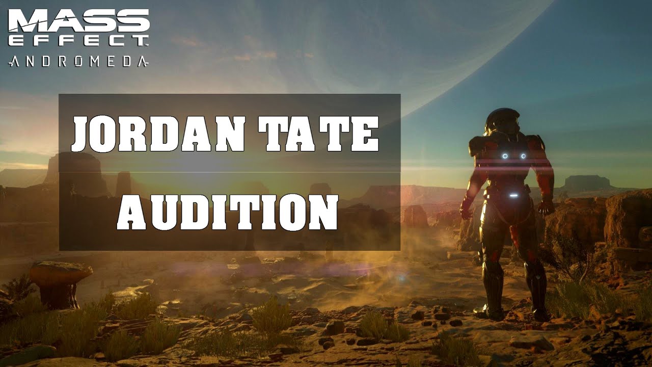 Jordan Tate Mass Effect Andromeda Audition | Explorers Wanted Contest 