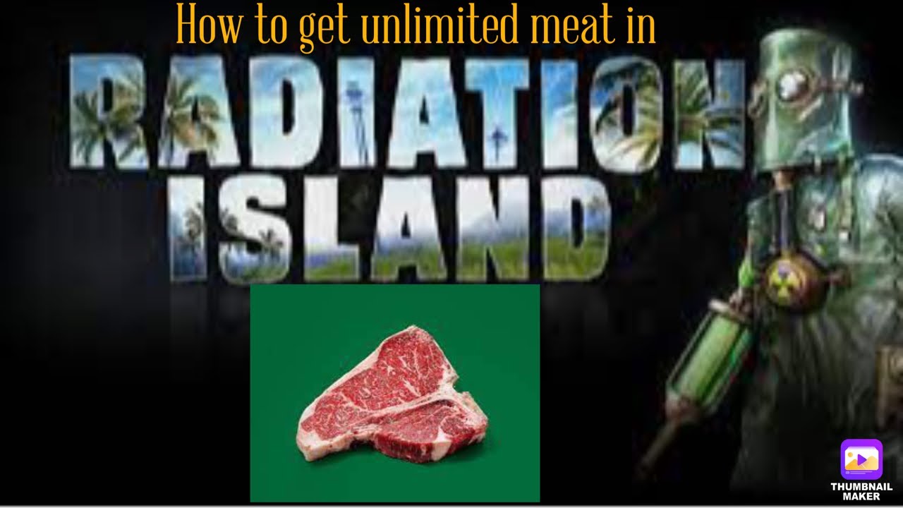 How to get UNLIMITED meat in radiation island!