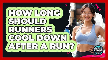 How Long Should Runners Cool Down After A Run? - Running Beyond Limits