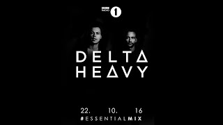 Delta Heavy - BBC Radio 1 Essential Mix 22.10.2016