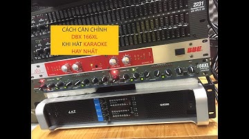 Hướng dẫn cách chỉnh Máy nén tiếng DBX 166XL theo nhu cầu của bác khách