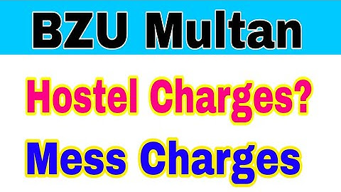 Bahaudin Zakariya Universty Multan Hostel Fee 2023,Mess Charges Complete Detail 2023|Boys Hostel BZU