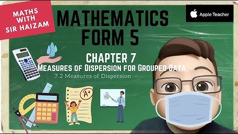 Form 5 Mathematics Chapter 7 Measures of Dispersion for Grouped Data (PART2) #mrsmchannel