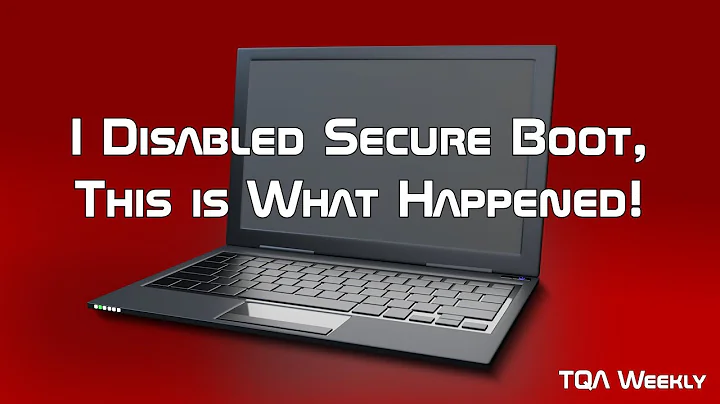 I Disabled Secure Boot, This is What Happened!