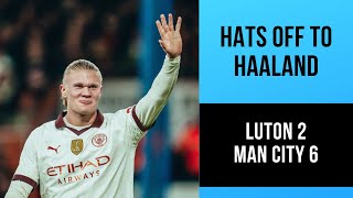 Luton 2-6 Man City | Matchday vlog | Hats off to Haaland