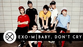 Video thumbnail of "EXO-M - Baby, Don't Cry [Audio]"