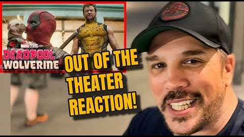 Deadpool and Wolverine Out Of The Theater Reaction!