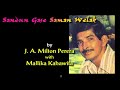 SANDUN GASE SAMAN WELAK by J A Milton Perera with Mallika Kahawita