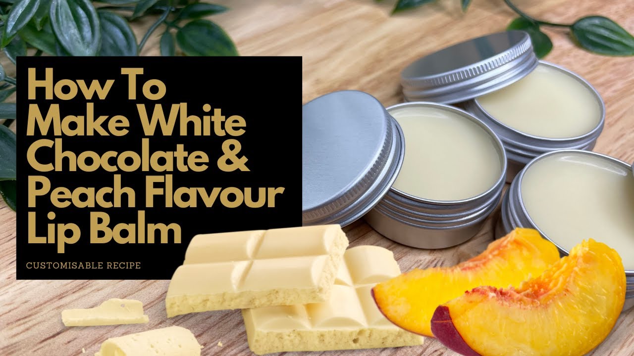 How to make a Vegan White Chocolate and Peach Flavour Lip Balm | Recipe suitable for beginners UK