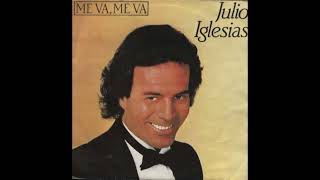 Julio Iglesias - Me Va, Me Va (Karaoke)