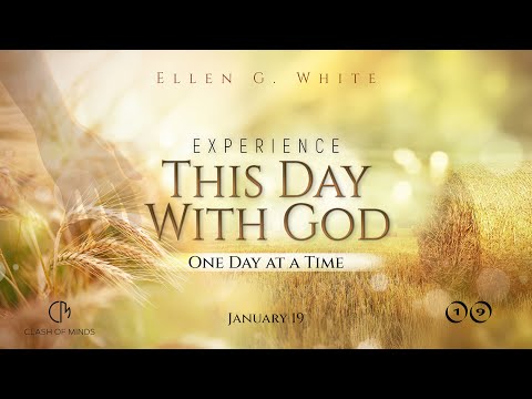 19. Experience This Day With God: One Day at a Time, January 19