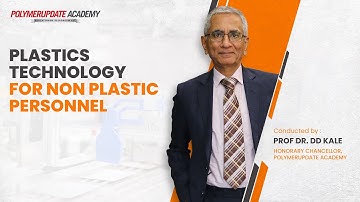 Plastics Technology for Non-Plastic Personnel - Introduction