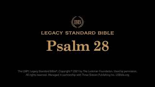 Psalm 28 - Legacy Standard Bible (LSB) - Audio