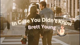 In Case You Didn’t Know  ( Lyrics )  - Brett Young