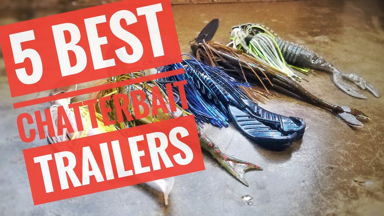 5 Chatterbait Trailers You Need Try! YouTube