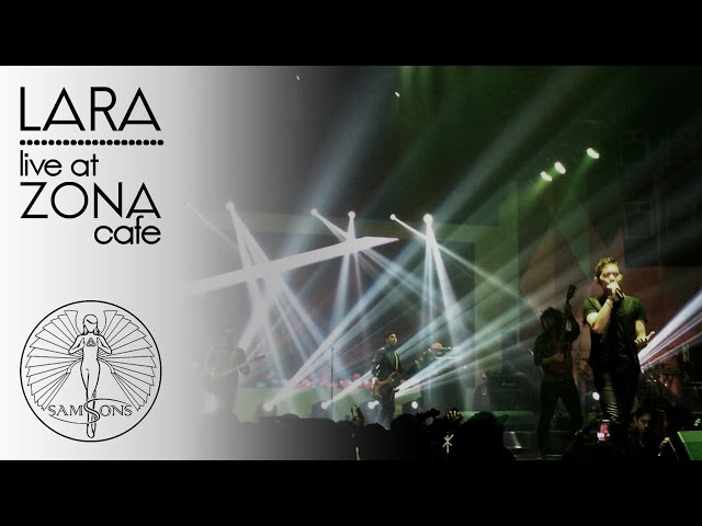 SamSonS - LARA (Live at Zona Cafe, Makassar) class=