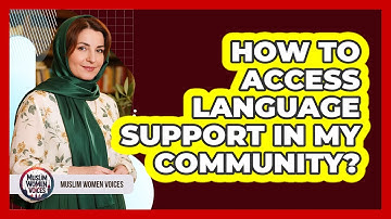 How To Access Language Support In My Community?