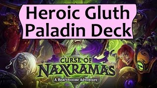 Heroic Gluth - Paladin Deck - Curse of Naxxramas Heroic Hearthstone