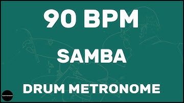 Samba | Drum Metronome Loop | 90 BPM