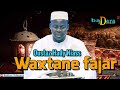 Wakhtanou fadjar dimanche 10 mars 2024 par oustaz hady niass