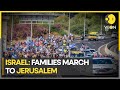 Israel: 5-day march for hostages to Jerusalem | 40 days on, kin of hostages wait for good news