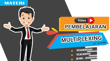 MULTIPLEXING | Pengertian, Tujuan, Jenis - Jenisnya.