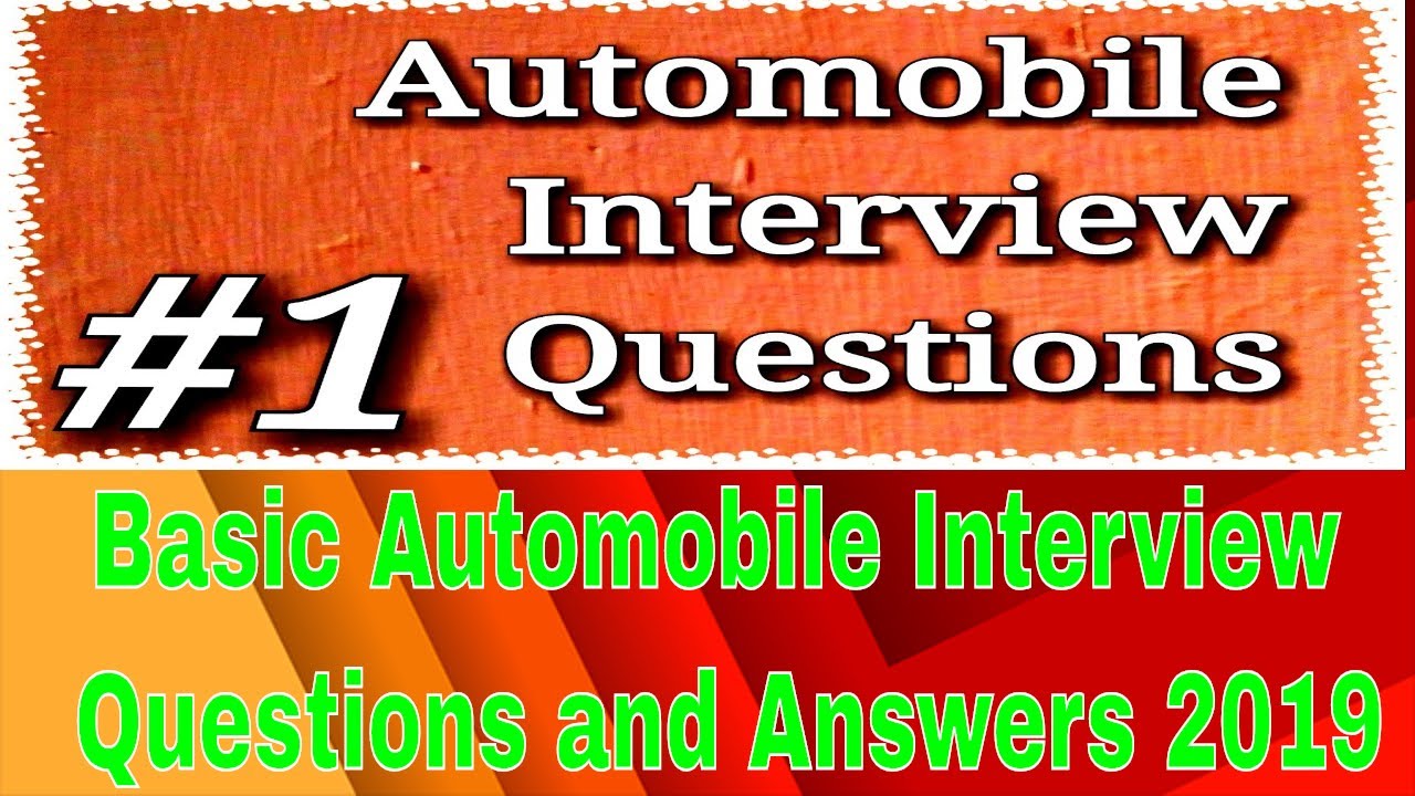 Basic Automobile Interview Questions and Answers2019!! YouTube