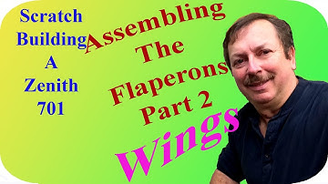 Building a Zenith 701 Experimental Airplane, Assembling The Flaperons Part 2