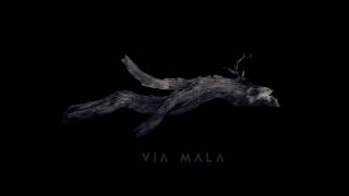 Via Mala - Are We Over Now