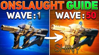 The COMPLETE Guide to Onslaught (Legend Onslaught \& Shiny Weapons) | Destiny 2 Into the Light