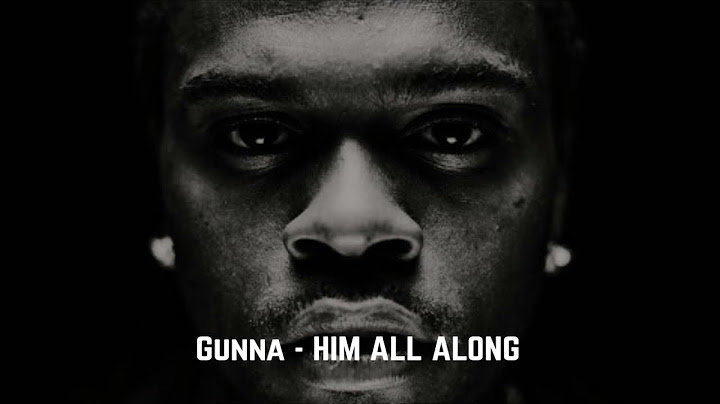 Gunna - HIM ALL ALONG