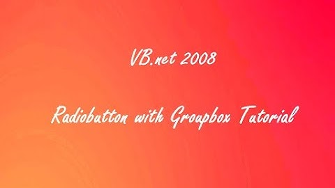 Radio Button and Group Box tutorial in VB.net 2008