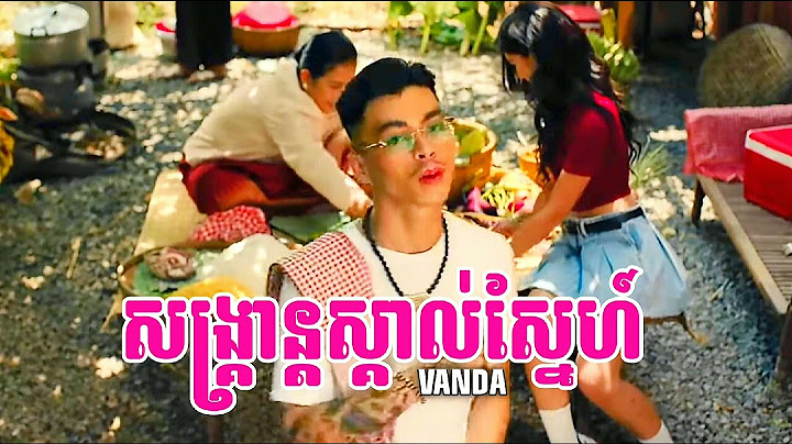 VANNDA - សង្រ្កាន្តស្គាល់ស្នេហ៍ (SANGKRAN MAGIC) [OFFICIAL MUSIC VIDEO]#vannda