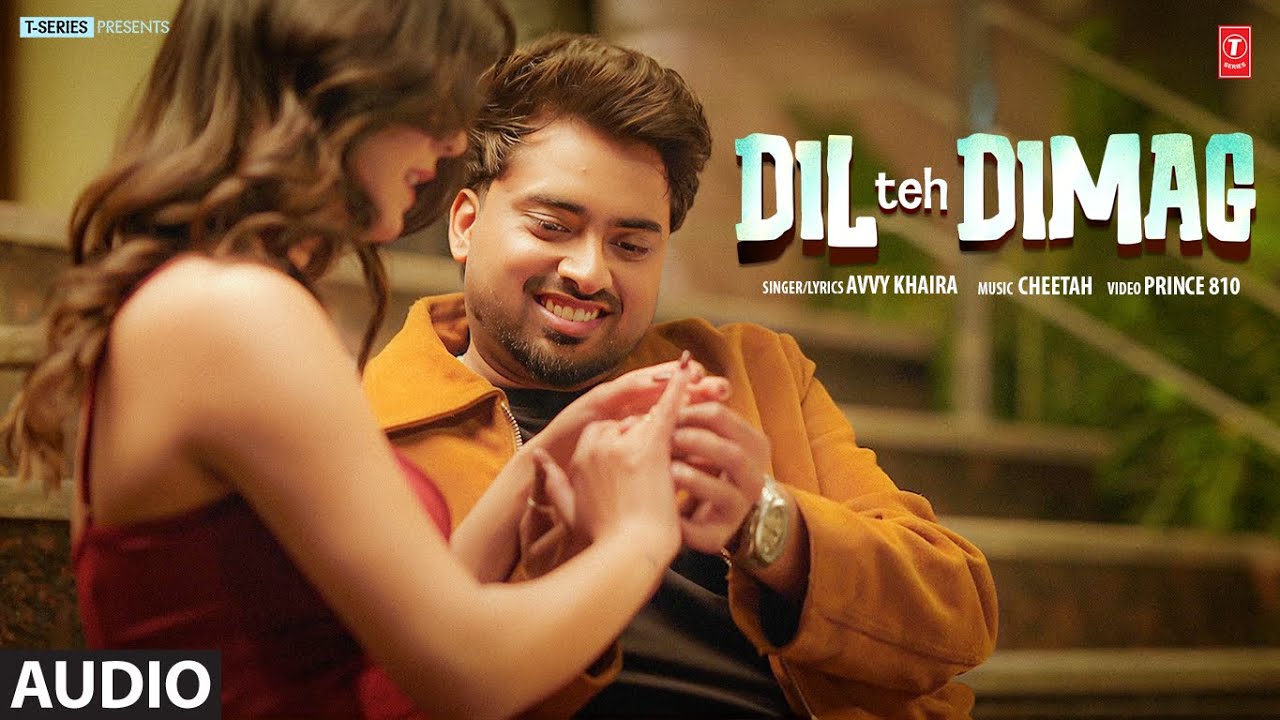DIL TEH DIMAG (Full Audio) | AVVY KHAIRA | CHEETAH | LATEST PUNJABI SONGS 2025