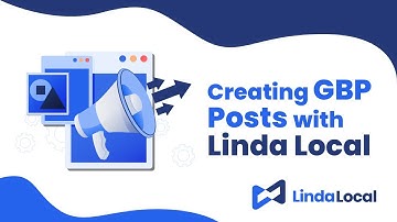 Creating GBP Posts with Linda Local