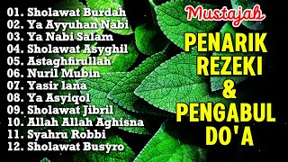 KUMPULAN SHOLAWAT TERBAIK | SHOLAWAT JIBRIL PENARIK REZEKI - Sholawat Busyro, Badar, Nariyah, Burdah