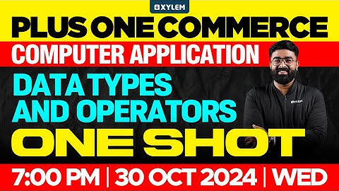 Plus One Commerce - Computer Application | Data Types and Operators - One Shot | Plus One Commerce