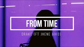 Drake (ft Jhene Aiko)- From time (lyrics)