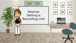 Newrow - Getting a Recording Link