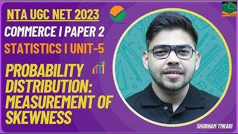 Statistics I Commerce & Management I Probability Distribution : Skewness I Ugc Net June 2023
